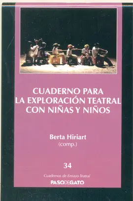 CUADERNOS PARA LA EXPLORACIÓN TEATRAL CON NIÑAS Y NIÑOS