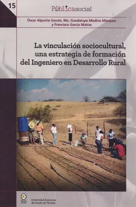 VINCULACIÓN SOCIOCULTURAL, UNA ESTRATEGIA DE FORMACIÓN DEL INGENIERO EN DESARROLLO RURAL