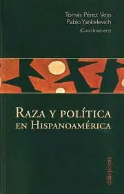 Raza y Política en Hispanoamérica