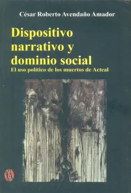 DISPOSITIVO NARRATIVO Y DOMINIO SOCIAL DISPOSITIVO NARRATIVO Y DOMINIO SOCIAL