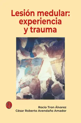 Lesión Medular: Experiencia y Trauma