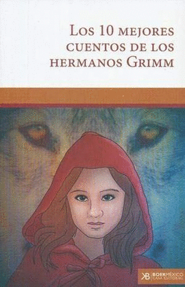 10 MEJORES CUENTOS DE LOS HERMANOS GRIMM, LOS