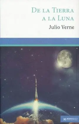 DE LA TIERRA A LA LUNA DE LA TIERRA A LA LUNA