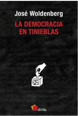 DEMOCRACIA EN TINIEBLAS, LA DEMOCRACIA EN TINIEBLAS, LA