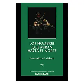 HOMBRES QUE MIRAN HACIA EL NORTE, LOS