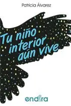 TU NIÑO INTERIOR AÚN VIVE TU NIÑO INTERIOR AÚN VIVE