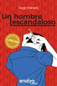 UN HOMBRE ESCANDALOSO UN HOMBRE ESCANDALOSO