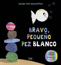 BRAVO, PEQUEÑO PEZ BLANCO (EDICIÓN BILINGÜE)