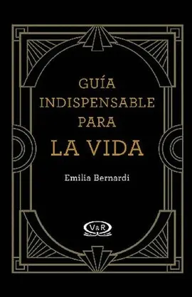 GUÍA INDISPENSABLE PARA LA VIDA GUÍA INDISPENSABLE PARA LA VIDA