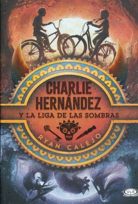 CHARLIE HERNNDEZ Y LA LIGA DE LAS SOMBRAS