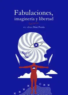 FABULACIONES, IMAGINERÍA Y LIBERTAD FABULACIONES, IMAGINERÍA Y LIBERTAD