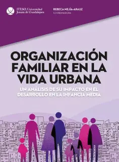 ORGANIZACIÓN FAMILIAR EN LA VIDA URBANA ORGANIZACIÓN FAMILIAR EN LA VIDA URBANA