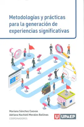 METODOLOGÍAS Y PRÁCTICAS PARA LA GENERACIÓN DE EXPERIENCIAS SIGNIFICATIVAS