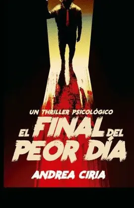 FINAL DEL PEOR DÍA, EL FINAL DEL PEOR DÍA, EL