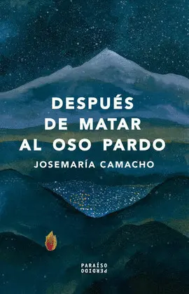 DESPUÉS DE MATAR AL OSO PARDO DESPUÉS DE MATAR AL OSO PARDO