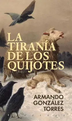 Tiranía de los Quijotes, la