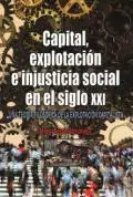 Capital, Explotación e Injusticia Social en el Siglo Xxi