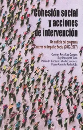 Cohesión Social y Acciones de Intervención. Un Análisis del Programa Centros del Impulso Social (2012-2017)