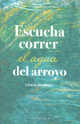 ESCUCHA CORRER EL AGUA DEL ARROYO ESCUCHA CORRER EL AGUA DEL ARROYO