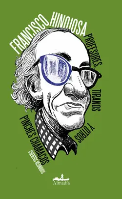 Profesores, Tiranos y Otros Pinches Chamacos