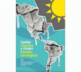 CAMBIO CLIMATICO Y RIESGOS HIDROMETEOROLOGICOS