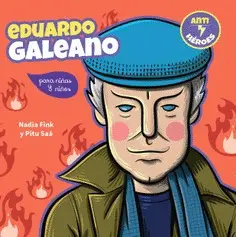 EDUARDO GALEANO PARA NIÑAS Y NIÑOS EDUARDO GALEANO PARA NIÑAS Y NIÑOS