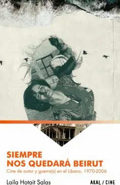 SIEMPRE NOS QUEDARÁ BEIRUT