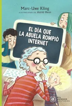Día que la Abuela Rompió Internet, el