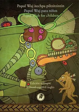 Popol Wuj para Niños (Edición Trilingüe)