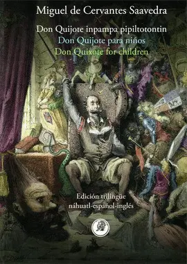 DON QUIJOTE PARA NIÑOS (EDICIÓN TRILINGÜE) DON QUIJOTE PARA NIÑOS (EDICIÓN TRILINGÜE)