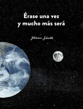 ÉRASE UNA VEZ Y MUCHO MÁS SERÁ ÉRASE UNA VEZ Y MUCHO MÁS SERÁ