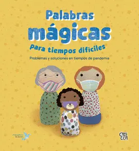 PALABRAS MÁGICAS PARA TIEMPOS DIFÍCILES PALABRAS MÁGICAS PARA TIEMPOS DIFÍCILES