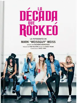 DÉCADA QUE ROCKEÓ, LA