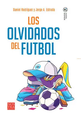 OLVIDADOS DEL FUTBOL, LOS