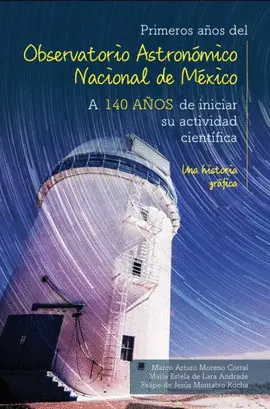 PRIMEROS AÑOS DEL OBSERVATORIO ASTRONÓMICO NACIONAL