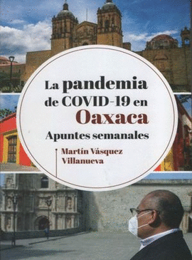 PANDEMIA DE COVID-19 EN OAXACA, LA
