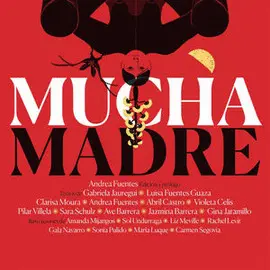 MUCHA MADRE MUCHA MADRE