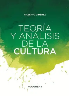 Teoría y Análisis de la Cultura. Vol. I