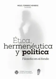 ÉTICA, HERMENÉUTICA Y POLÍTICA