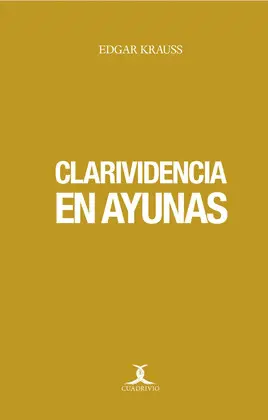 CLARIVIDENCIA EN AYUNAS CLARIVIDENCIA EN AYUNAS