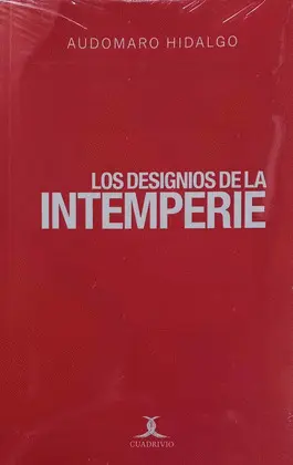 DESIGNIOS DE LA INTEMPERIE, LOS DESIGNIOS DE LA INTEMPERIE, LOS