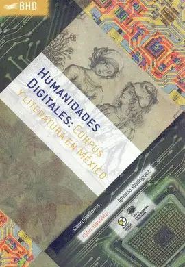 Humanidades Digitales: Corpus y Literatura en México