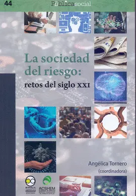Sociedad del Riesgo: Retos del Siglo Xxi, la