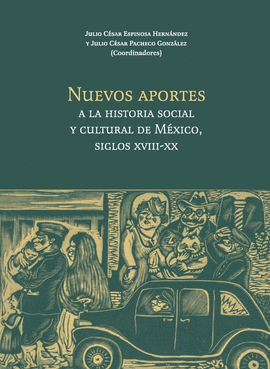NUEVOS APORTES A LA HISTORIA SOCIAL Y CULTURAL DE MÉXICO