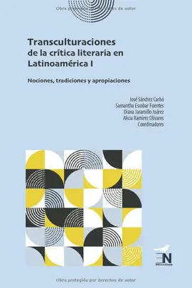 TRANSCULTURACIONES DE LA CRÍTICA LITERARIA EN LATINOAMÉRICA I