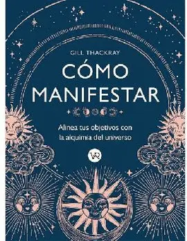 Cómo Manifestar