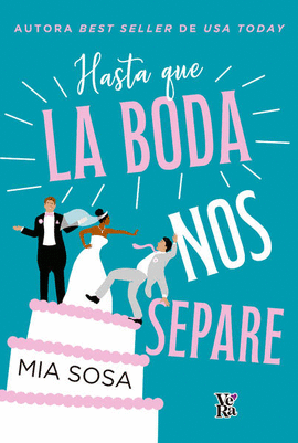 HASTA QUE LA BODA NOS SEPARE