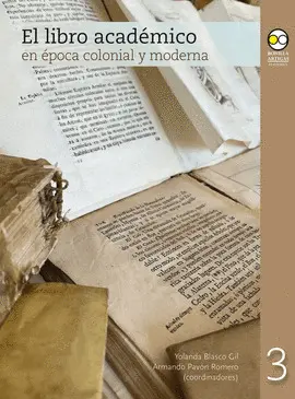 Libro Académico en Época Colonial y Moderna, el