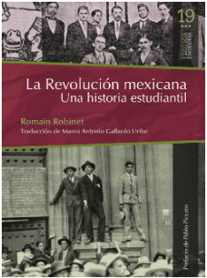 REVOLUCIN MEXICANA, LA. UNA HISTORIA ESTUDIANTIL