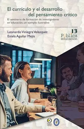CURRÍCULO Y EL DESARROLLO DEL PENSAMIENTO CRÍTICO, EL CURRÍCULO Y EL DESARROLLO DEL PENSAMIENTO CRÍTICO, EL